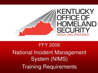 FFY 2006 National Incident Management System (NIMS) Training Requirements