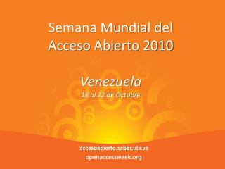Semana Mundial del Acceso Abierto 2010 Venezuela 18 al 22 de Octubre