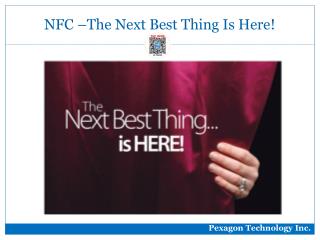 NFC –The Next Best Thing Is Here!