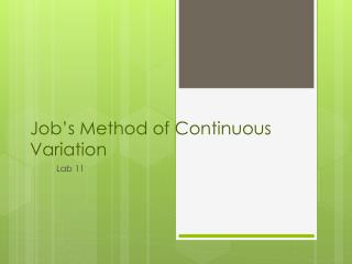 Job’s Method of Continuous Variation