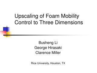 Upscaling of Foam Mobility Control to Three Dimensions