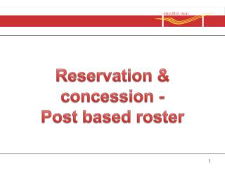 Reservation &amp; concession - Post based roster