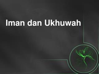 Iman dan Ukhuwah