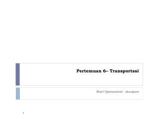 Pertemuan 6– Transportasi