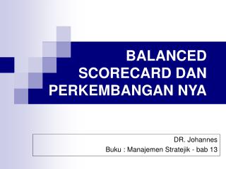 BALANCED SCORECARD DAN PERKEMBANGAN NYA