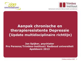 Aanpak chronische en therapieresistente Depressie ( Update multidisciplinaire richtlijn)