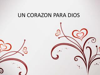 UN CORAZON PARA DIOS