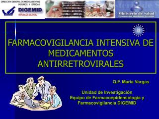 FARMACOVIGILANCIA INTENSIVA DE MEDICAMENTOS ANTIRRETROVIRALES