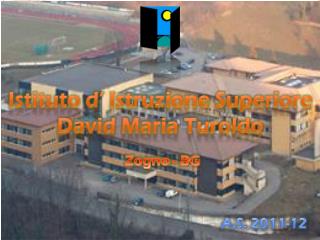 Istituto d’ Istruzione Superiore David Maria Turoldo