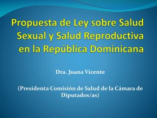 Propuesta de Ley sobre Salud Sexual y Salud Reproductiva en la República Dominicana