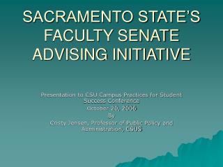 SACRAMENTO STATE’S FACULTY SENATE ADVISING INITIATIVE