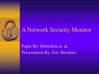A Network Security Monitor