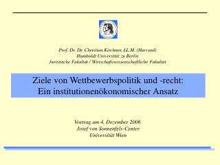 Vortrag am 4. Dezember 2006 Josef von Sonnenfels-Center Universität Wien