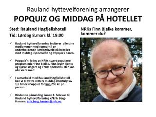 Rauland hyttevelforening arrangerer POPQUIZ OG MIDDAG PÅ HOTELLET