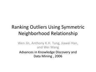 Ranking Outliers Using Symmetric Neighborhood Relationship