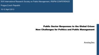 Public Sector Responses to the Global Crises New Challenges for Politics and Public Management