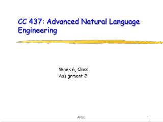 CC 437: Advanced Natural Language Engineering