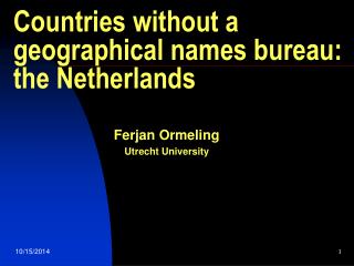 Countries without a geographical names bureau: the Netherlands