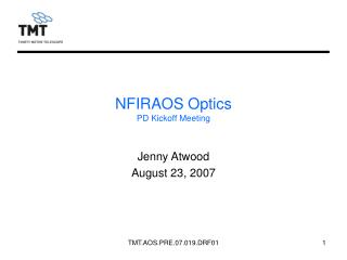 NFIRAOS Optics PD Kickoff Meeting
