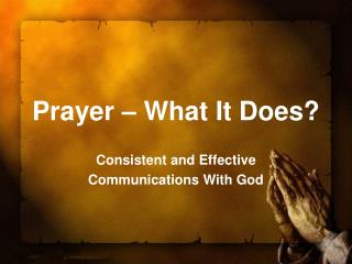 Prayer – What It Does?