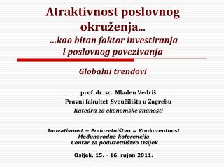prof. dr. sc. Mladen Vedriš Pravni fakultet Sveučilišta u Zagrebu Katedra za ekonomske znanosti
