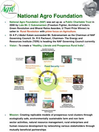 Vision : To create a “ Healthy, Literate and Prosperous Rural India ”.