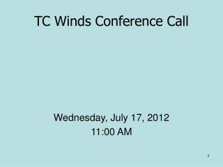 TC Winds Conference Call