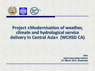 State Hydrometeorology Institute 6-7 March 2012. Dushanbe
