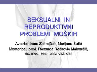 SEKSUALNI IN REPRODUKTIVNI PROBLEMI MOŠKIH