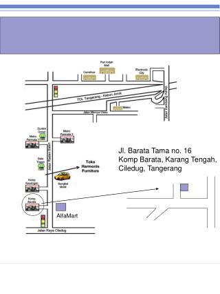 Jl. Barata Tama no. 16 Komp Barata, Karang Tengah, Ciledug, Tangerang