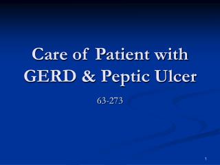 Care of Patient with GERD &amp; Peptic Ulcer