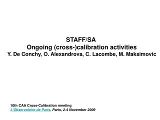 STAFF/SA Ongoing (cross-)calibration activities