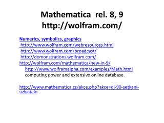 Mathematica rel . 8, 9 wolfram. com /