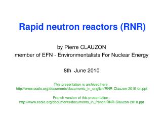 Rapid neutron reactors (RNR)