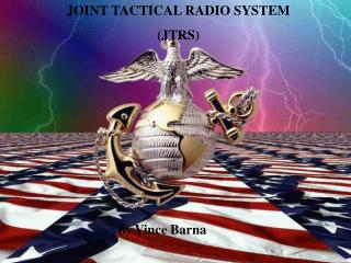 JOINT TACTICAL RADIO SYSTEM (JTRS)