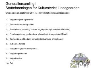 Generalforsamling i Støtteforeningen for Kulturstedet Lindegaarden