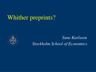 Whither preprints?