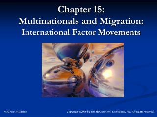 Chapter 15: Multinationals and Migration: International Factor Movements