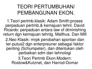 TEORI PERTUMBUHAN/ PEMBANGUNAN EKON.