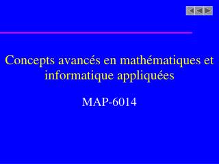 Concepts avancés en mathématiques et informatique appliquées