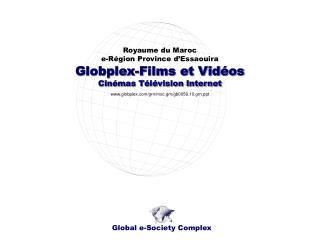 Globplex-Films et Vidéos Cinémas Télévision Internet