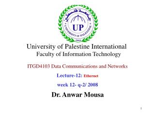 ITGD4103 Data Communications and Networks Lecture-12: Ethernet week 12- q-2/ 2008