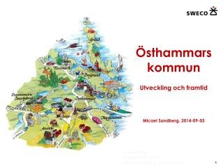 Östhammars kommun Utveckling och framtid Micael Sandberg, 2014-09-03