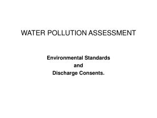 WATER POLLUTION ASSESSMENT