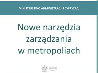 Nowe narzędzia zarządzania w metropoliach