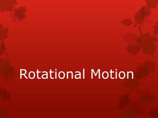 Rotational Motion