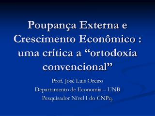 Poupança Externa e Crescimento Econômico : uma crítica a “ortodoxia convencional”