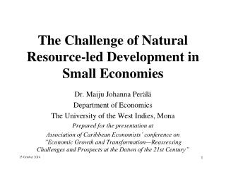 The Challenge of Natural Resource-led Development in Small Economies