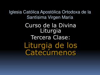 Iglesia Católica Apostólica Ortodoxa de la Santísima Virgen María