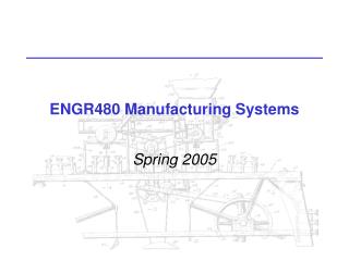 ENGR480 Manufacturing Systems